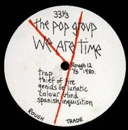 The Pop Group : We Are Time